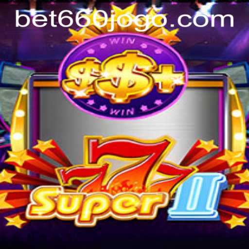 Unlocking the Thrills of Super777II with bet660 PH Login